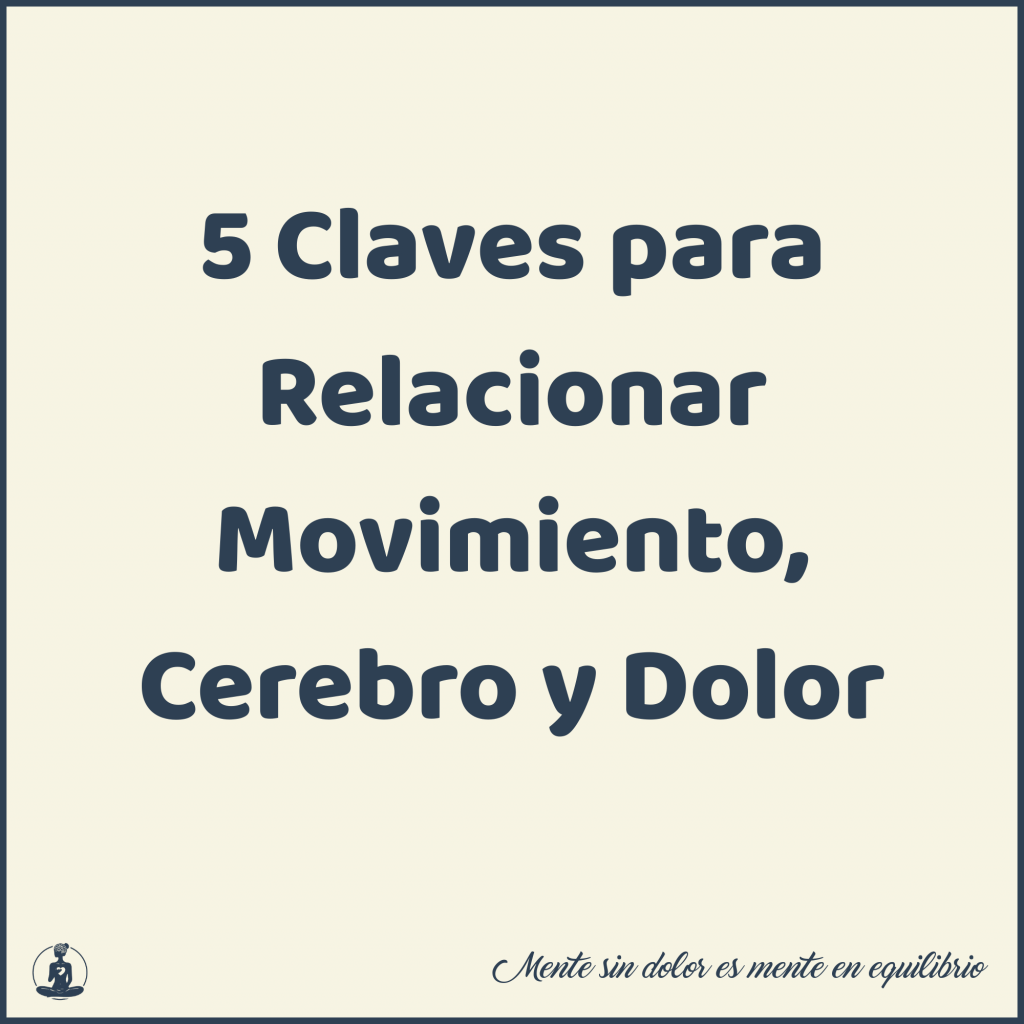 5 Claves para Relacionar Movimiento, Cerebro y Dolor